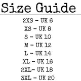 Nazine Alice Designs Size Guide: 2XS - UK Size 6 XS - UK Size 8 S - UK Size 10 M - UK Size 12 L - UK Size 14 XL - UK Size 16 2XL - UK Size 18 3XL - UK Size 20